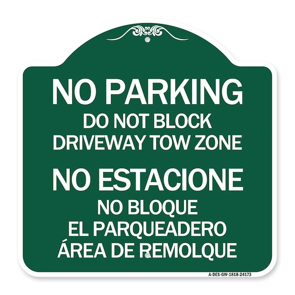 Signmission Do Not Block Driveway Tow Zone No Estacione No Bloque El Parquiedero Area De Remolque, GW-1818-24173 A-DES-GW-1818-24173 - main